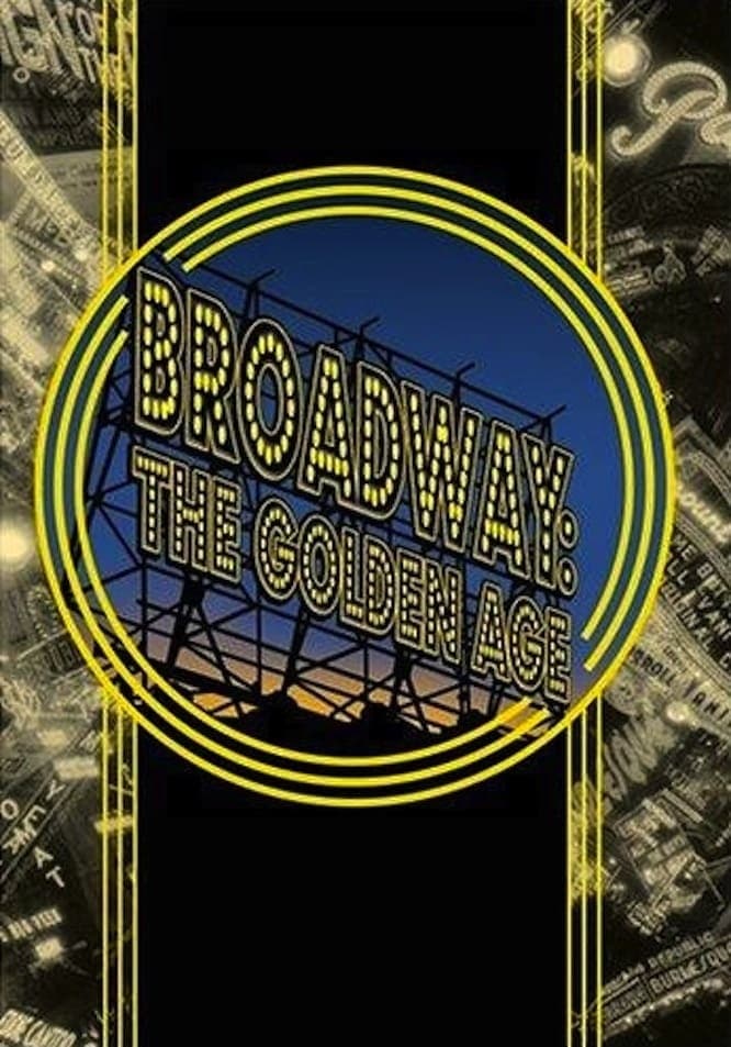 Постер Broadway: The Golden Age, by the Legends Who Were There